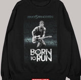Born To Run Design Bruce Springsteen Unisex Sweatshirt