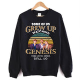 Grew Up Listen To Genesis Unisex Sweatshirt