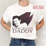 Cool Slutty Daddy Pedro Pascal Is Daddy Unisex T-Shirt