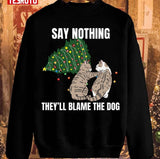 Cat Meme Blame The Dog Christmas Unisex Sweatshirt