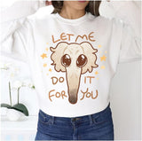 Borzoi 4 You Let Me Do It For You Trend Unisex Sweatshirt