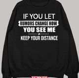Don't Let Rumors Change How You See Me Or You'll Lose Me Christopher Nolan Unisex Sweatshirt