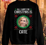 All I Want For Christmas Is Cate Blanchett Ugly Christmas Unisex Sweatshirt