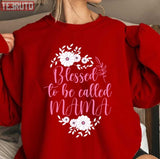 Blessed To Be Called Mom And Granny Unisex Sweatshirt