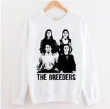 Do You Love Me Now The Breeders Unisex Sweatshirt
