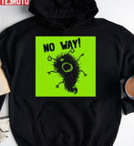 Cute Art Monster No Way Unisex Sweatshirt