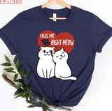 Hug Me Right Meow Couple Cat With Heart Design Unisex T-Shirt