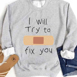 I Will Try To Fix You Coldplay Unisex Sweatshirt