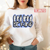 Hand Sign Language Teachers Interpreter Asl Be Kind Unisex Sweatshirt