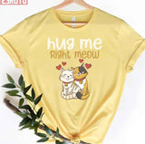 Hug Me Right Meow Cute Artwork Unisex T-Shirt