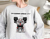 I'm Gonna Wreck It The Bad Batch Unisex Sweatshirt