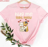 Hug Me Right Meow Cute Artwork Unisex T-Shirt
