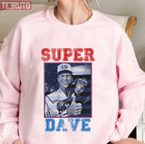 For Men Super Dave Osborne Super Dave Unisex Sweatshirt