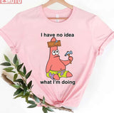 I Have No Idea What I'm Doing Patrick Unisex T-Shirt