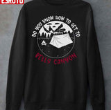 Do You Know How To Get To Bells Canyon Unisex Sweatshirt