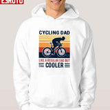 Cycling Dad Like A Regular Dad But Cooler Father's Day Unisex Hoodie