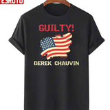 Guilty Derek Chauvin Usa Flag Unisex T-Shirt