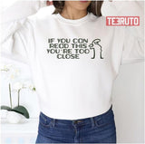 If You Can Read This Fitted Scoop La Linea Unisex Sweatshirt