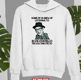 Grew Up Listening Elvis Costello Cool Ones Still Do Unisex T-shirt