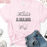 Forever In Your Mind Lover Quote Unisex Sweatshirt