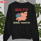 Guilty Derek Chauvin Usa Flag Unisex T-Shirt