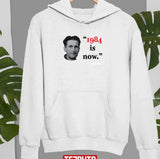 1984 Is Now Black Text Political Unisex Sweatshirt