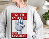 Equal Rights For Droids Unisex Sweatshirt