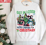 Get In Loser We're Saving Christmas Grinch Unisex Sweatshirt