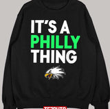Its A Philly Thing Its A Philadelphia Thing Unisex T-Shirt