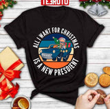 All I Want For Christmas Is A New President Art Unisex Sweatshirt