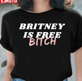 Britney Spears Is Free Bitch Unisex Sweatshirt
