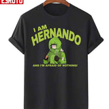 Bruno I Am Hernando And I'm Afraid Of Nothing Encanto Unisex T-Shirt