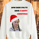Greta Thunberg Christmas How Dare You Unisex Sweatshirt