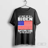 1 out of 3 Biden supporters are just as stupid as the other 2 flag shirt