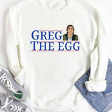 Greg The Egg Reagan Bush Cousin Greg Hirsch Succession Unisex T-shirt -