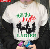 All The Jingle Ladies Funny Cheeky Christmas Design Unisex Sweatshirt