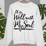 It Is Well With My Soul Unisex Sweatshirt