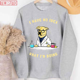 Funny Sience Dog I Have No Idea What I'm Doing Unisex T-Shirt