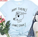 Ahoy There Oink Oink Malcolm In The Middle Unisex T-Shirt