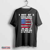 1 Out Of 3 Kamala Harris Supporters Are Just As Stupid As The Other 2 T-shirts
