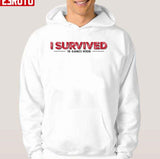 I Survived Unisex T-Shirt