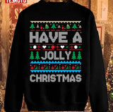 Have A Jolly Christmas Ugly Christmas Pattern Unisex Sweatshirt